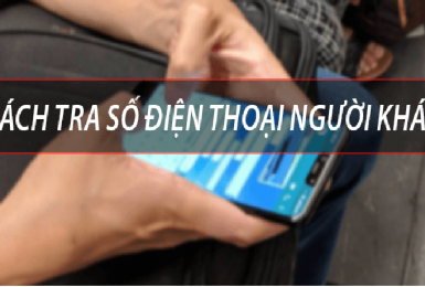 cách tra cứu số điện thoại di động